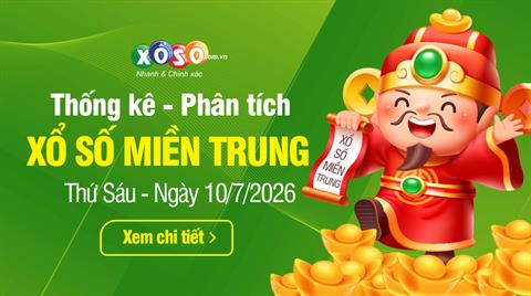 Thống kê XSMT 10/7/2026 - Phân tích Xổ số Miền Trung 10-7 Thứ 6